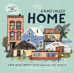 Place Called Home: Look Inside Houses Around the World цена и информация | Книги для малышей | 220.lv