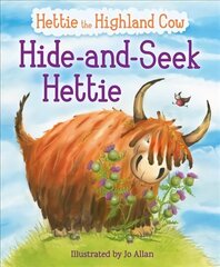 Hide-and-Seek Hettie: The Highland Cow Who Can't Hide! cena un informācija | Grāmatas mazuļiem | 220.lv