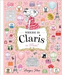 Where is Claris in Paris: Claris: A Look-and-find Story! First Edition, Hardback, Volume 1 цена и информация | Книги для малышей | 220.lv