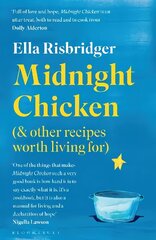 Midnight Chicken: & Other Recipes Worth Living For cena un informācija | Biogrāfijas, autobiogrāfijas, memuāri | 220.lv