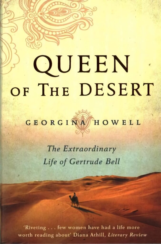 Queen of the Desert: The Extraordinary Life of Gertrude Bell Main Market Ed. cena un informācija | Biogrāfijas, autobiogrāfijas, memuāri | 220.lv