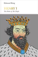 Henry I (Penguin Monarchs): The Father of His People цена и информация | Биографии, автобиографии, мемуары | 220.lv