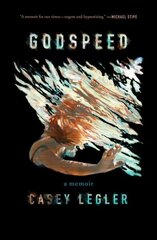 Godspeed: A Memoir cena un informācija | Biogrāfijas, autobiogrāfijas, memuāri | 220.lv