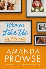 Women Like Us: A Memoir цена и информация | Биографии, автобиографии, мемуары | 220.lv