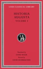 Historia Augusta, Volume I цена и информация | Биографии, автобиогафии, мемуары | 220.lv