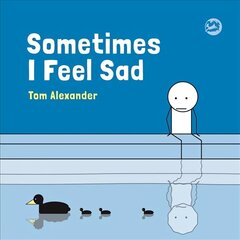 Sometimes I Feel Sad cena un informācija | Grāmatas mazuļiem | 220.lv