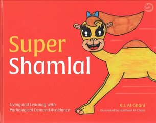 Super Shamlal - Living and Learning with Pathological Demand Avoidance Illustrated edition cena un informācija | Grāmatas mazuļiem | 220.lv