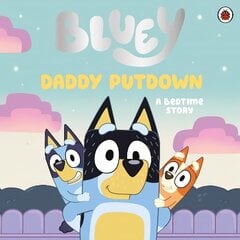 Bluey: Daddy Putdown cena un informācija | Grāmatas mazuļiem | 220.lv