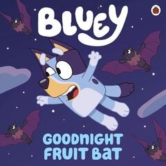 Bluey: Goodnight Fruit Bat cena un informācija | Grāmatas mazuļiem | 220.lv