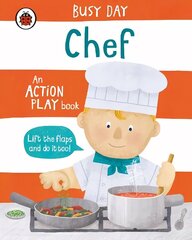 Busy Day: Chef: An action play book цена и информация | Книги для малышей | 220.lv