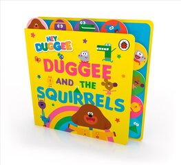 Hey Duggee: Duggee and the Squirrels: Tabbed Board Book cena un informācija | Grāmatas mazuļiem | 220.lv