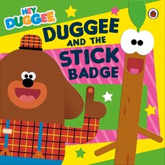 Hey Duggee: Duggee and the Stick Badge cena un informācija | Grāmatas mazuļiem | 220.lv
