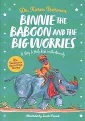 Binnie the Baboon and the Big Worries: A Story to Help Kids with Anxiety Illustrated edition cena un informācija | Grāmatas mazuļiem | 220.lv