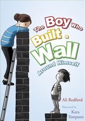 Boy Who Built a Wall Around Himself цена и информация | Книги для малышей | 220.lv