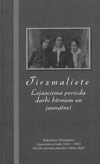 Tirzmaliete. Lejasciema perioda darbi bērniem un jaunatnei cena un informācija | Pasakas | 220.lv