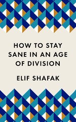How to Stay Sane in an Age of Division cena un informācija | Stāsti, noveles | 220.lv