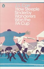 How Steeple Sinderby Wanderers Won the F.A. Cup цена и информация | Фантастика, фэнтези | 220.lv
