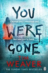 You Were Gone: The gripping Sunday Times bestseller from the author of No One Home cena un informācija | Fantāzija, fantastikas grāmatas | 220.lv