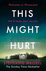 This Might Hurt: The gripping thriller from the author of Richard & Judy bestseller The Recovery of Rose Gold цена и информация | Фантастика, фэнтези | 220.lv