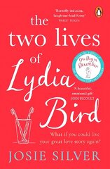 Two Lives of Lydia Bird: The unputdownable and gorgeously romantic new love story from the Sunday Times bestseller cena un informācija | Fantāzija, fantastikas grāmatas | 220.lv