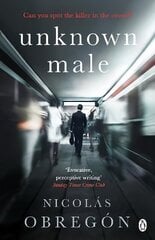 Unknown Male: 'Doesn't get any darker or more twisted than this' Sunday Times Crime Club цена и информация | Фантастика, фэнтези | 220.lv