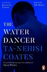 Water Dancer: The New York Times Bestseller цена и информация | Фантастика, фэнтези | 220.lv