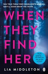 When They Find Her: An unputdownable thriller with a twist that will take your breath away цена и информация | Фантастика, фэнтези | 220.lv