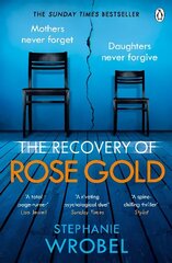 Recovery of Rose Gold: The gripping must-read Richard & Judy thriller and Sunday Times bestseller cena un informācija | Fantāzija, fantastikas grāmatas | 220.lv