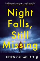 Night Falls, Still Missing: The gripping psychological thriller perfect for the cold winter nights цена и информация | Фантастика, фэнтези | 220.lv