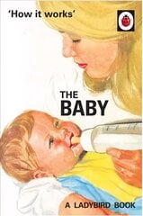 How it Works: The Baby (Ladybird for Grown-Ups) cena un informācija | Fantāzija, fantastikas grāmatas | 220.lv