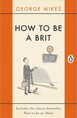 How to be a Brit: The Classic Bestselling Guide цена и информация | Фантастика, фэнтези | 220.lv