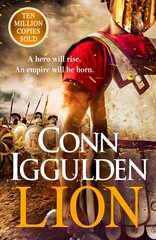 Lion: 'Brings war in the ancient world to vivid, gritty and bloody life' ANTHONY RICHES цена и информация | Фантастика, фэнтези | 220.lv