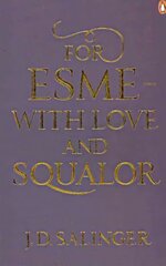 For Esme - with Love and Squalor: And Other Stories Re-issue цена и информация | Фантастика, фэнтези | 220.lv