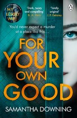 For Your Own Good: The most addictive psychological thriller you'll read this year цена и информация | Фантастика, фэнтези | 220.lv