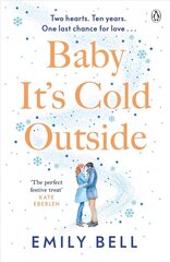 Baby It's Cold Outside: The heartwarming and uplifting love story you need this winter cena un informācija | Fantāzija, fantastikas grāmatas | 220.lv