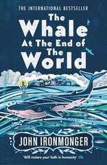 Whale at the End of the World: The International Bestseller cena un informācija | Fantāzija, fantastikas grāmatas | 220.lv