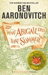 What Abigail Did That Summer: A Rivers Of London Novella цена и информация | Фантастика, фэнтези | 220.lv