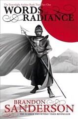 Words of Radiance Part One: The Stormlight Archive Book Two, Part One cena un informācija | Fantāzija, fantastikas grāmatas | 220.lv