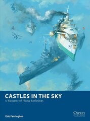 Castles in the Sky: A Wargame of Flying Battleships цена и информация | Фантастика, фэнтези | 220.lv