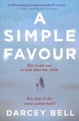 Simple Favour: An edge-of-your-seat thriller with a chilling twist Media tie-in цена и информация | Фантастика, фэнтези | 220.lv