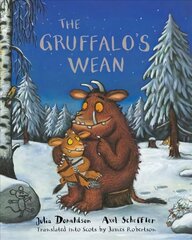 Gruffalo's Wean: The Gruffalo's Child in Scots цена и информация | Книги для самых маленьких | 220.lv