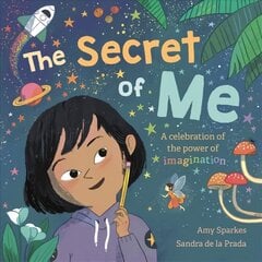 Secret of Me: A celebration of the power of imagination цена и информация | Книги для малышей | 220.lv