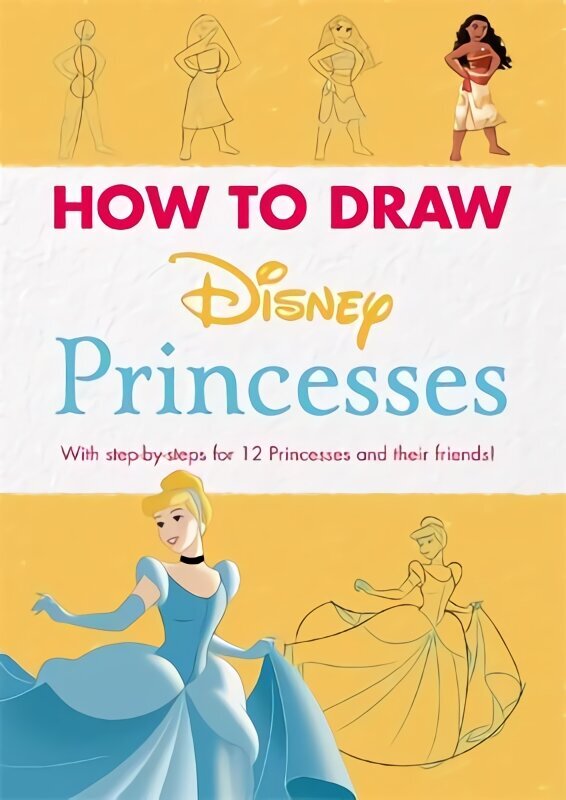 Disney: How to Draw Princesses: With step-by-steps for 12 Princesses and their friends! cena un informācija | Grāmatas mazuļiem | 220.lv