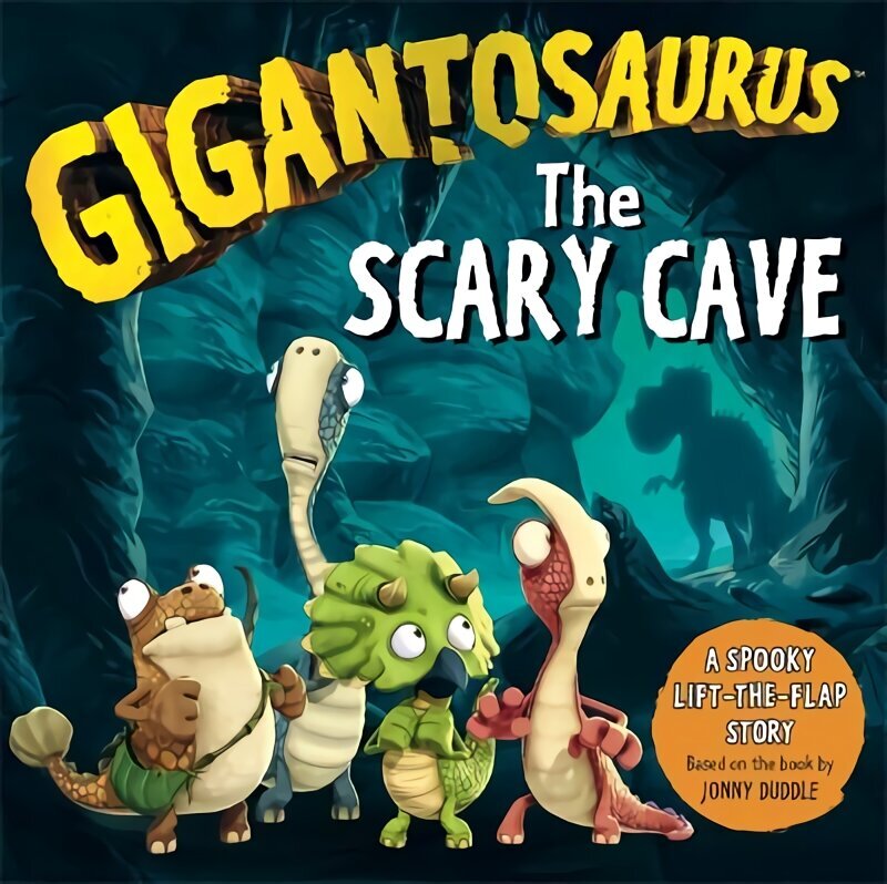 Gigantosaurus: The Scary Cave: (lift-the-flap board book) cena un informācija | Grāmatas mazuļiem | 220.lv