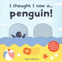 I thought I saw a... Penguin! cena un informācija | Grāmatas mazuļiem | 220.lv