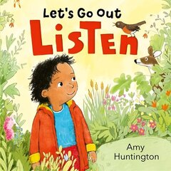 Let's Go Out: Listen: A mindful board book encouraging appreciation of nature cena un informācija | Grāmatas mazuļiem | 220.lv