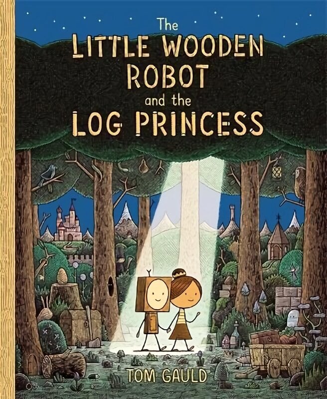 Little Wooden Robot and the Log Princess: Winner of Foyles Children's Book of the Year цена и информация | Grāmatas mazuļiem | 220.lv