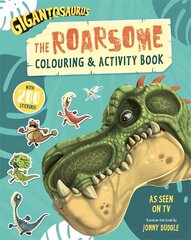 Gigantosaurus: The Roarsome Colouring & Activity Book цена и информация | Книги для самых маленьких | 220.lv