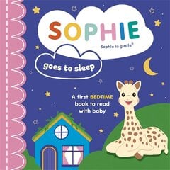 Sophie la girafe: Sophie Goes to Sleep cena un informācija | Grāmatas mazuļiem | 220.lv