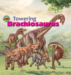 Towering Brachiosaurus цена и информация | Книги для малышей | 220.lv